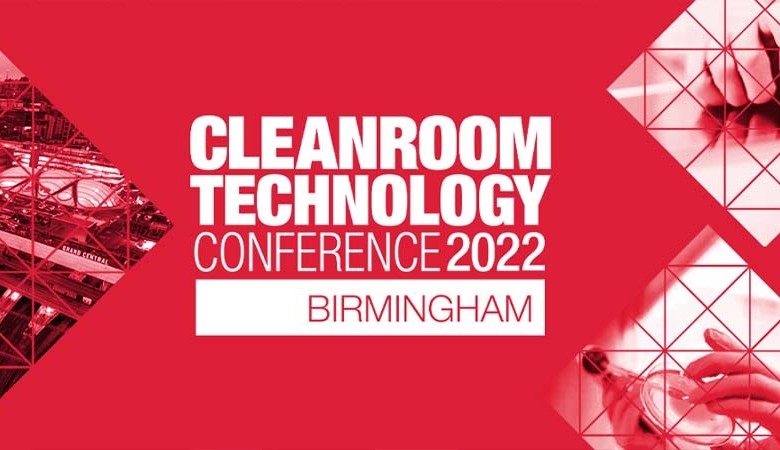 Cleanroom Technology Conference Birmingham 2022 için Tarihler Netleşti